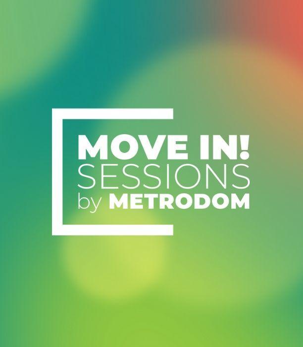 Move in! Sessions by Metrodom